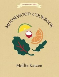 "The Moosewood Cookbook" by Mollie Katzen